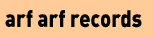 Arf! Arf! Records