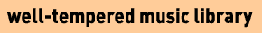 The Well-Tempered Music Library